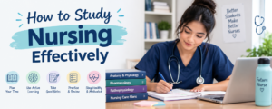 How to Study Nursing Effectively: Practical Tips for Nursing Students