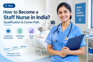 How to Become a Staff Nurse in India